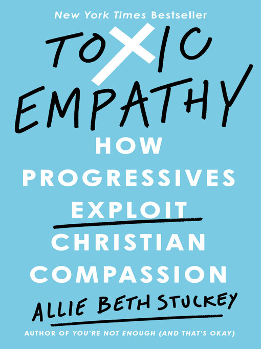 Title details for Toxic Empathy by Allie Beth Stuckey - Wait list